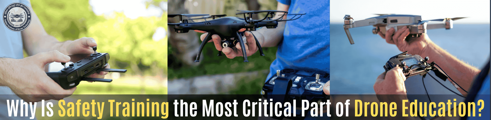 1974679224_Why Is Safety Training the Most Critical Part of Drone Education.png